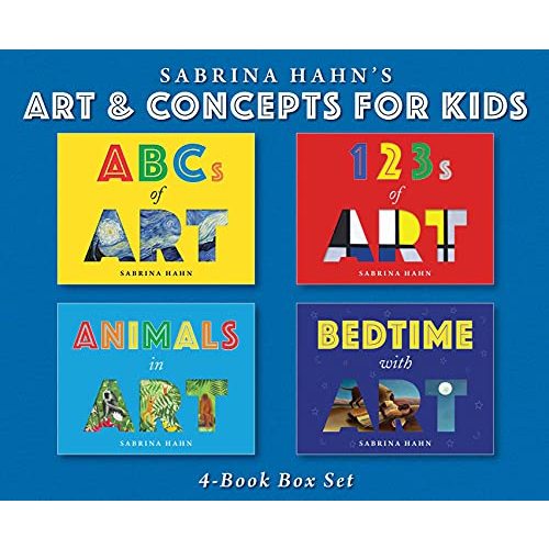Sabrina Hahn's Art & Concepts for Kids 4-Book Box Set: ABCs of Art, 123s of Art, Animals in Art, and Bedtime with Art