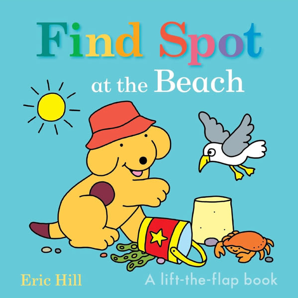 Find Spot at the Beach: A Lift-the-Flap Book