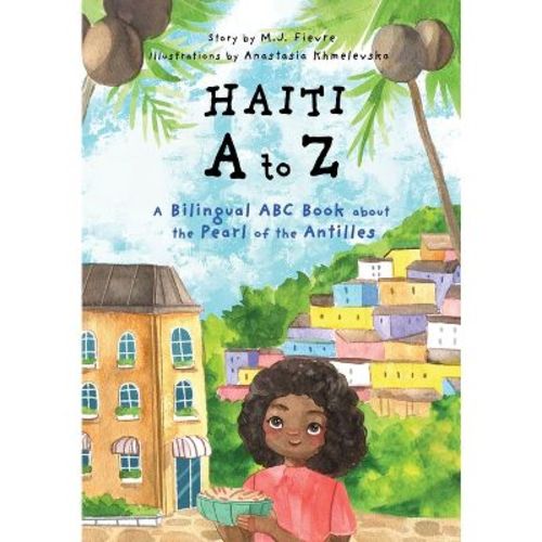 Haiti A To Z - By M J Fievre (paperback)
