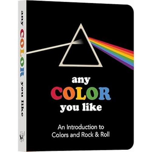 Any Color You Like Board Book: An Introduction to Colors and Rock & Roll (Music Legends and Learning for Kids)