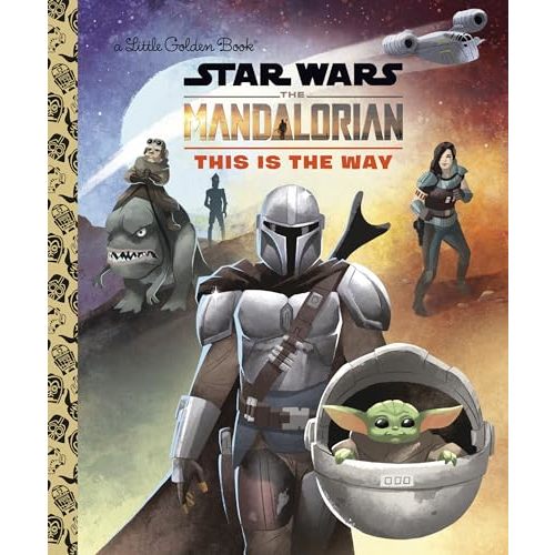 This Is the Way (Star Wars: The Mandalorian) (Little Golden Book)