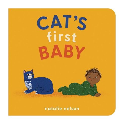 Cat's First Baby - (Dog and Cat's First) by Natalie Nelson (Board Book)