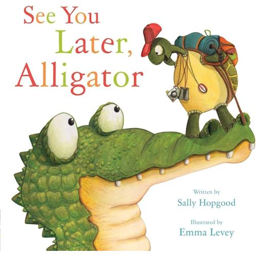 See You Later, Alligator (RhymeTime Animals)