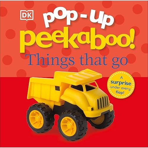 Pop-Up Peekaboo! Things That Go: Pop-Up Surprise Under Every Flap! Board book – Lift the flap, March 5, 2012