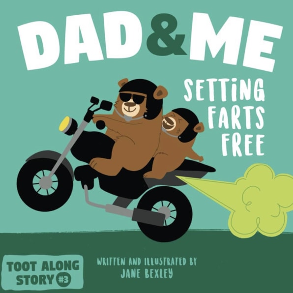 Dad And Me Setting Farts Free: A Funny Read Aloud Picture Book For Fathers And Their Kids, A Rhyming Story For Families (Fart Dictionaries and Toot Along Stories)