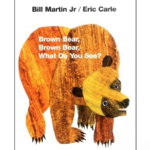 By Bill Martin Jr.Brown Bear, Brown Bear, What Do You See?[Board book] September 15, 1996