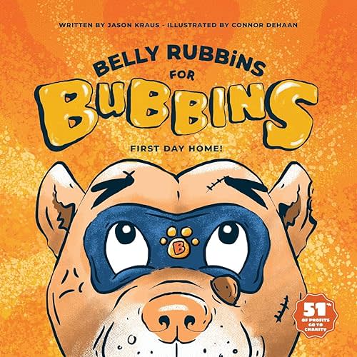 Belly Rubbins For Bubbins: First Day Home Paperback – April 20, 2020