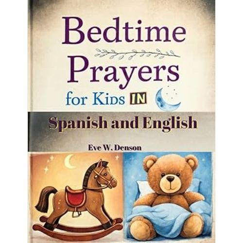 BEDTIME PRAYERS FOR KIDS IN SPANISH AND ENGLISH (Spanish Edition)
