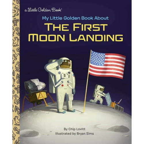 Little Golden Book My Little Golden Book about the First Moon Landing, (Hardcover)