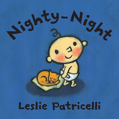 Nighty-Night (Leslie Patricelli Board Books) Board book – January 3, 2017