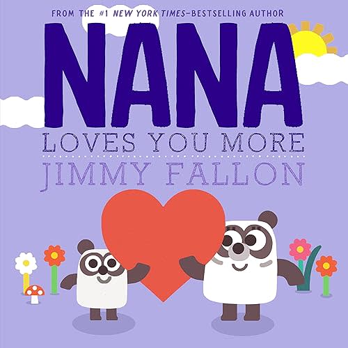 Nana Loves You More Hardcover – Picture Book, March 29, 2022