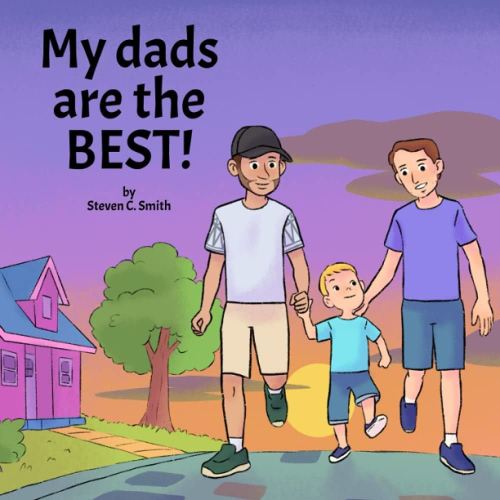 My dads are the BEST! (Inclusive books for Kids.)