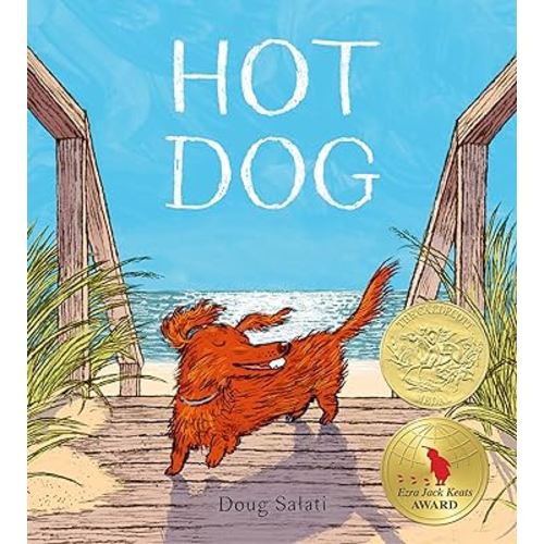 Hot Dog: (Winner of the 2023 Caldecott Medal)