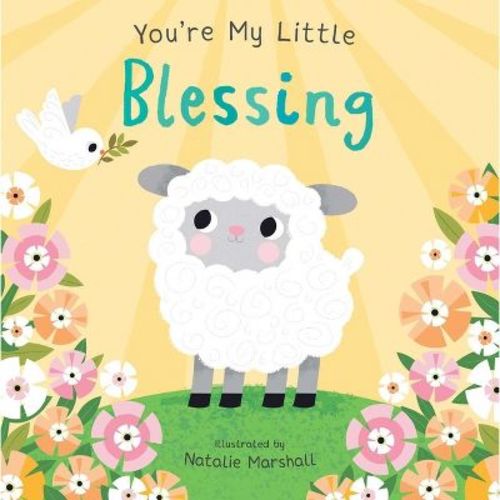 You're My Little Blessing - By Nicola Edwards (board Book)