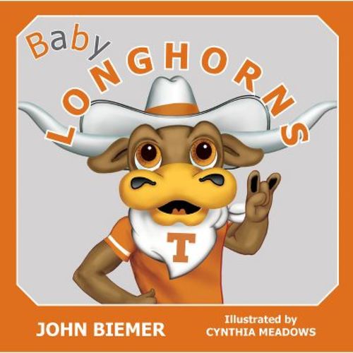Baby Longhorns - (tiny Team Books) By John Biemer (board Book)