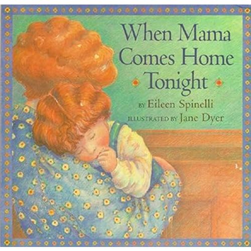 When Mama Comes Home Tonight (Classic Board Books)