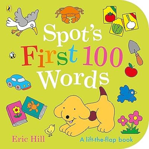 Spot's First 100 Words: An early-learning lift-the-flap board book for toddlers