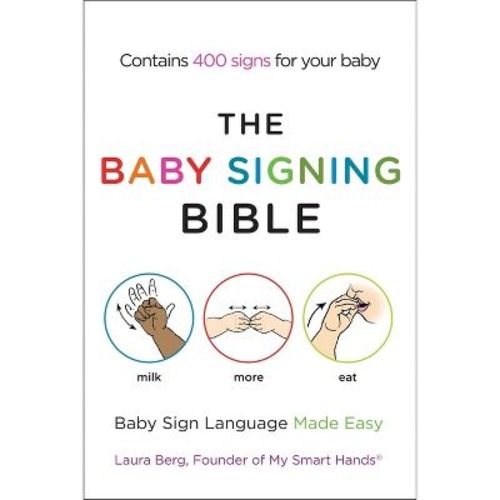 The Baby Signing Bible - By Laura Berg (paperback)
