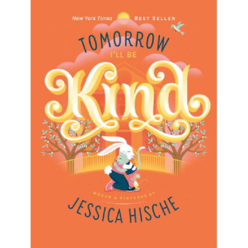 Tomorrow I'll Be Kind by Jessica Hische, Board Book | Barnes & Noble®