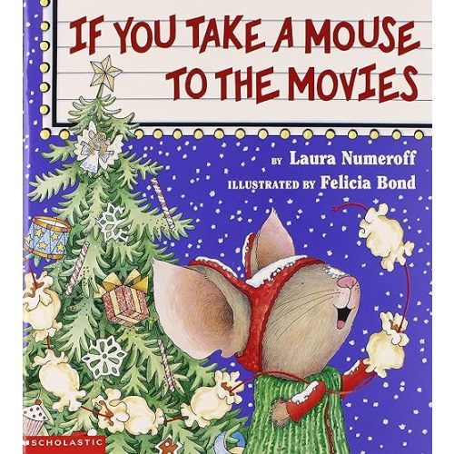 If You Take a Mouse to the Movies Paperback – January 1, 2005