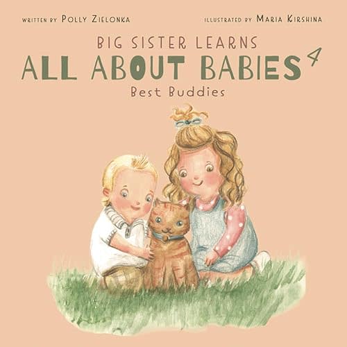 Best Buddies: 9 - 18 months (Big Sister Learns All About Babies) Paperback – Large Print, December 28, 2020