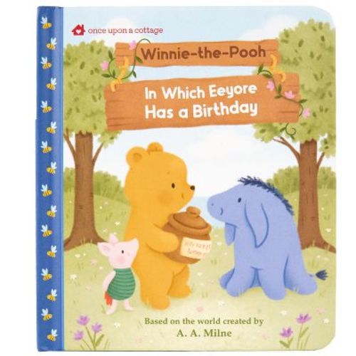 Winnie-The-Pooh in Which Eeyore Has a Birthday - (Once Upon a Cottage) by A a Milne (Board Book)