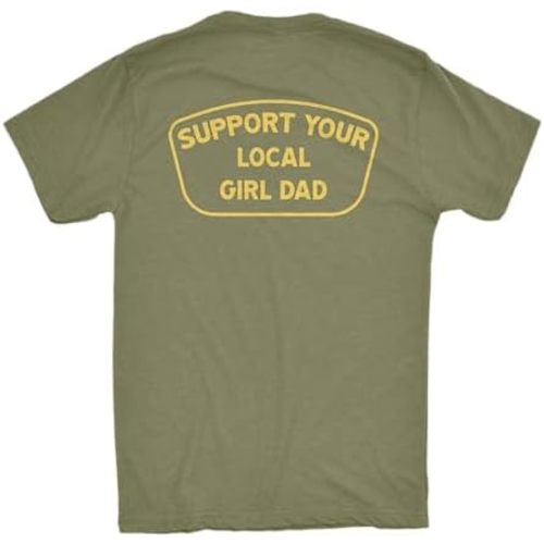 Support Your Local Girl Dad T-Shirt, Mens Tee for Dads of Daughters