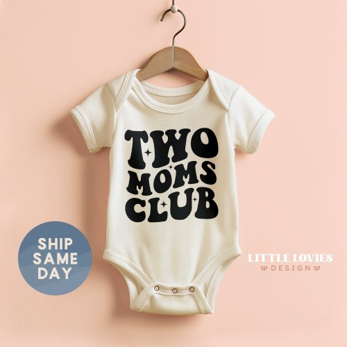 Two Moms Club Onesie®, Lesbian Moms Mother's Day Gift For Baby, LGBTQ Newborn Baby Bodysuit, Bonus Mom Baby Bodysuit, (CA-M97)
