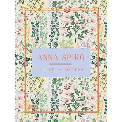 Anna Spiro: A Life in Pattern
