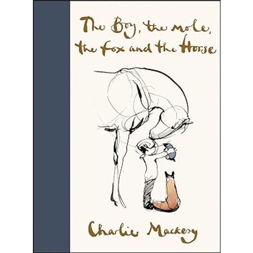 The Boy, the Mole, the Fox and the Horse: Inspiring Conversations on Hope, Love and Personal Growth