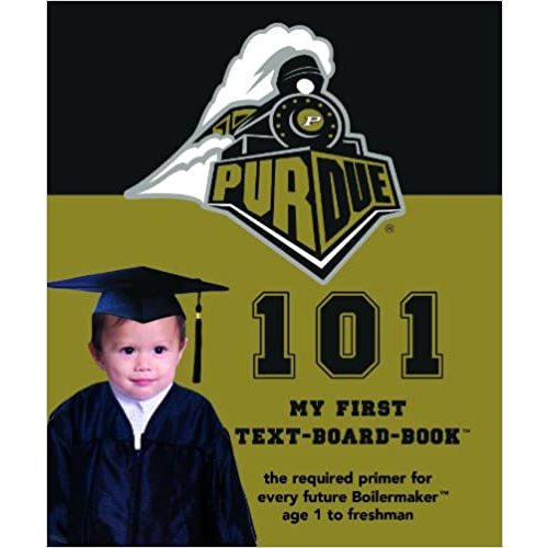 Purdue 101. My First Text Board Book