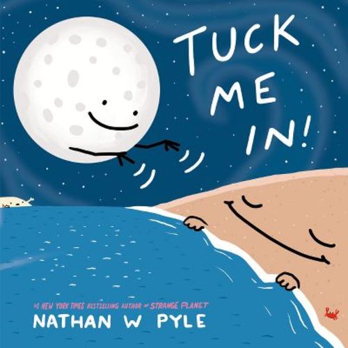 Tuck Me In! - by Nathan W Pyle (Hardcover)