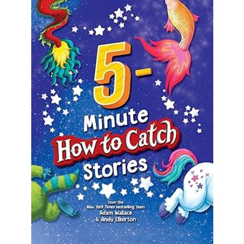 5-Minute How to Catch Stories: 12 Magical Adventures in One Storybook Collection for Kids!