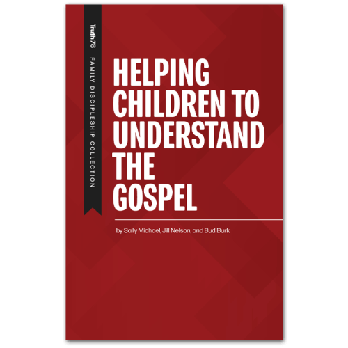 Helping Children to Understand the Gospel