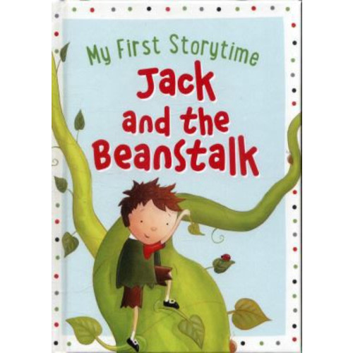 Jack and the Beanstalk (My First Storytime) by Gavin Scott
