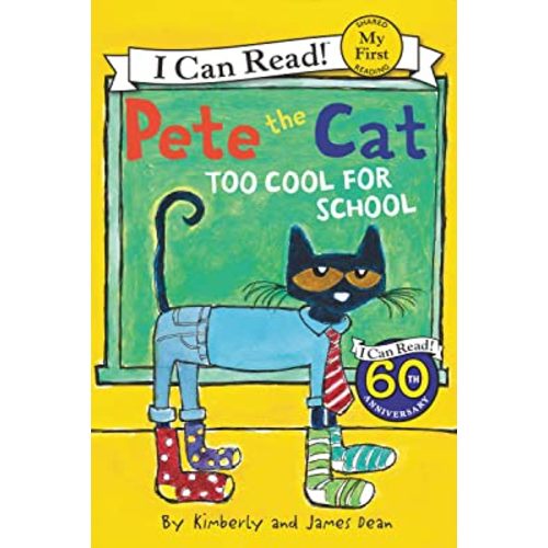 Pete the Cat: Too Cool for School (My First I Can Read)