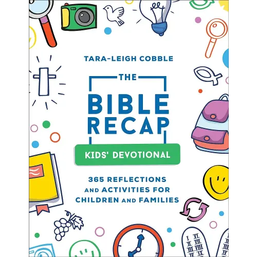 6 Yrs+; The Bible Recap Kids' Devotional: 365 Reflections and Activities for Children and Families (A Daily Foundational Scripture Reading Plan for Ages 6 to 8―Includes Word Puzzles, Coloring Pages & More)