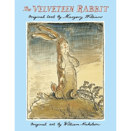 The Velveteen Rabbit: The Classic Children's Book