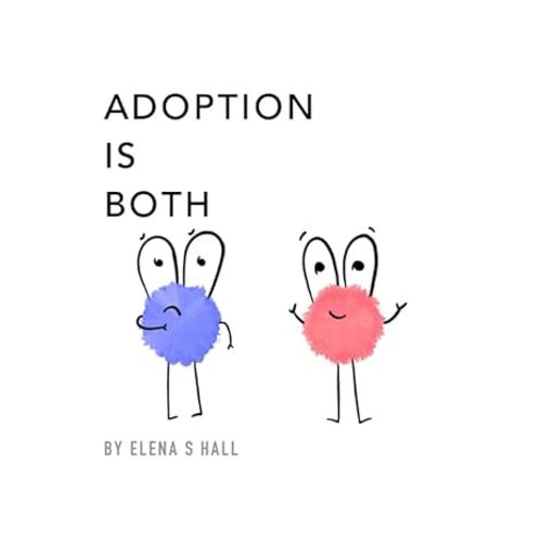 Adoption Is Both