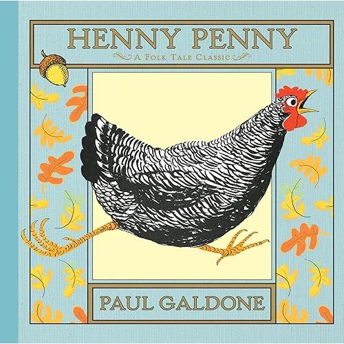 Henny Penny (Folk Tale Classics) (Paul Galdone Nursery Classic) Hardcover – Picture Book, June 18, 2013