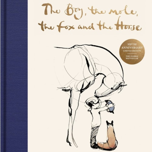 The Boy, the Mole, the Fox and the Horse Fifth Anniversary Limited Edition: The Global Bestseller