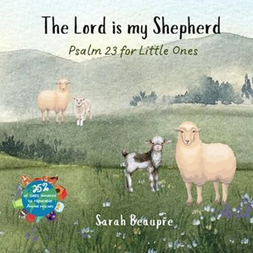 The Lord is my Shepherd: Psalm 23 for Little Ones