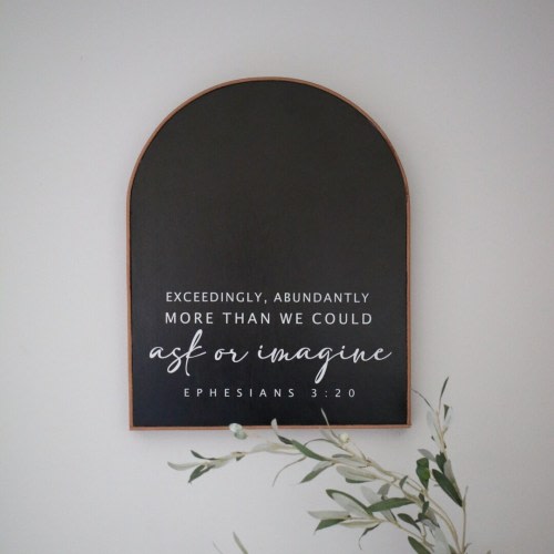 Ephesians 3:20 - Arched sign - Scripture wall art - Handmade wood sign - In Christ alone - Living room wall art - Modern farmhouse decor