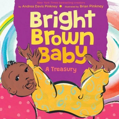 Bright Brown Baby - by Andrea Davis Pinkney (Hardcover)