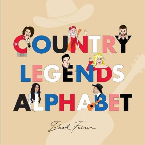 Country Legends Alphabet - by Beck Feiner (Hardcover)