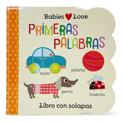 Babies Love primeras palabras / First Words (Spanish Edition)