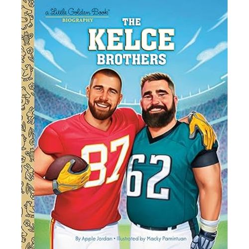 The Kelce Brothers: A Little Golden Book Biography
