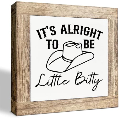 Farmhouse Rustic Tabletop Decor, It's Alright to be Little Bitty, Farmhouse Cowboy Decorations for Nursery Home Bedroom, Western Nursery Decorations, Great Gifts to Children 5.9X5.9X0.7inches B54