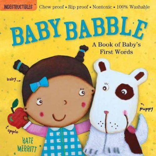 Indestructibles: Baby Babble - (paperback) - By Kate Merritt