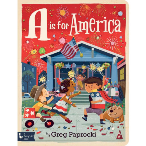 A Is for America by Greg Paprocki, Board Book | Barnes & Noble®